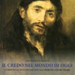 Il Credo nel mondo di oggi. 2. Gesù è il Signore, il Figlio di Dio, il Salvatore